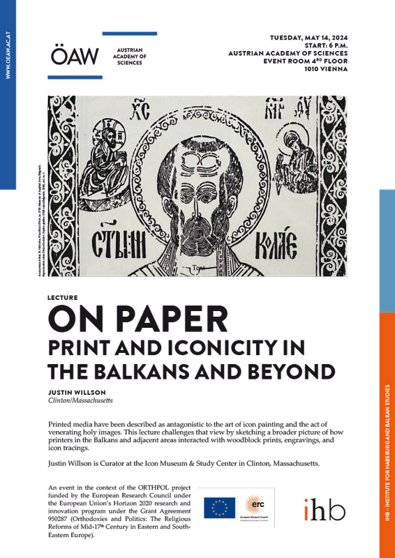 Poster of the Justin Willson’s lecture “On Paper: Print and Iconicity in the Balkans and Beyond (“Balkan Research at the ÖAW” Lecture Series)”